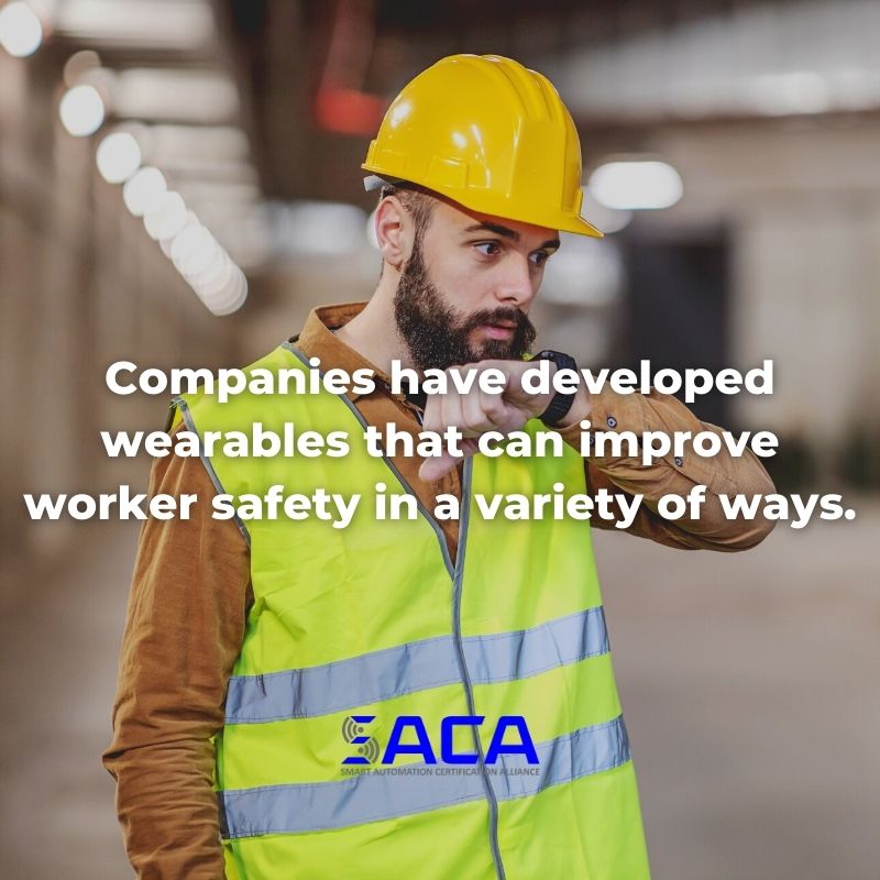 SACA - Companies have developed wearables that can improve worker safety in a variety of ways.