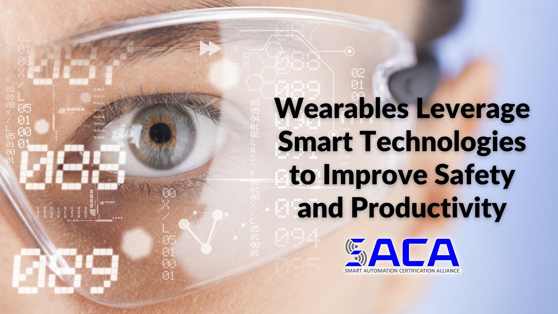 SACA - Wearables Leverage Smart Technologies to Improve Safety and Productivity