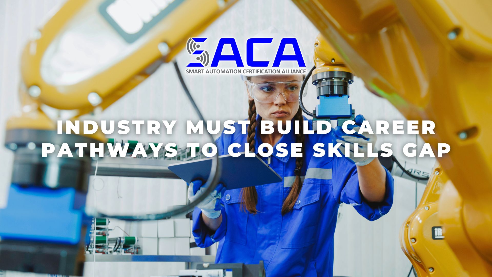 SACA - Industry Must Build Career Pathways to Close Skills Gap